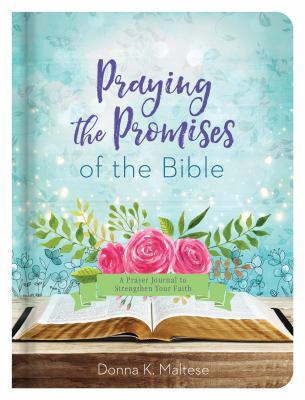 Praying the Promises of the Bible: A Prayer Jou... 1683223608 Book Cover