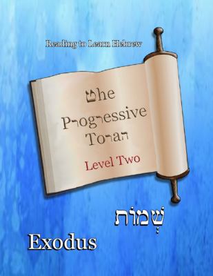 The Progressive Torah: Level Two Exodus: Color ... 1947751743 Book Cover