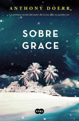 Sobre Grace (about Grace) [Spanish] 8483658801 Book Cover