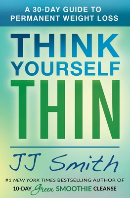 Think Yourself Thin: A 30-Day Guide to Permanen... 1501177133 Book Cover