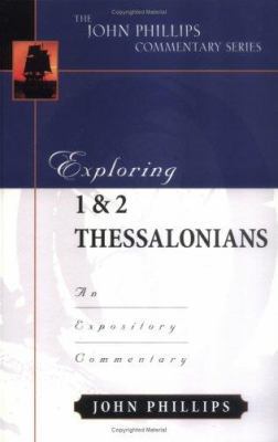 Exploring 1 & 2 Thessalonians: An Expository Co... 0825433983 Book Cover