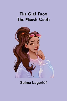 The Girl from the Marsh Croft 9355895844 Book Cover