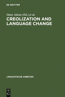 Creolization and Language Change 3484303174 Book Cover