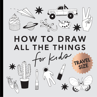 All the Things: How to Draw Books for Kids with... 1958803421 Book Cover