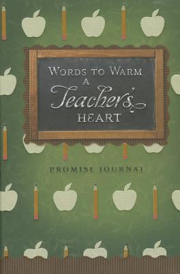 Words to Warm a Teacher's Heart-Journal 1609366069 Book Cover