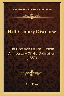 Half-Century Discourse: On Occasion Of The Fift... 1166922987 Book Cover