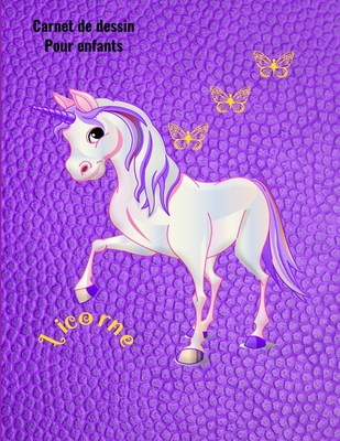 Carnet de dessin pour enfants Licorne: Carnet d... [French] 1660725127 Book Cover