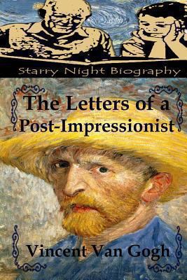 The Letters of a Post-Impressionist 1489596186 Book Cover