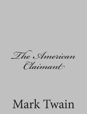The American Claimant 1484004167 Book Cover