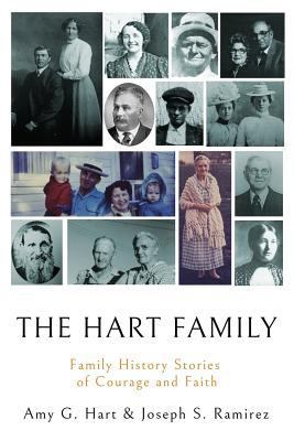 The Hart Family: Family History Stories of Cour... 1981327207 Book Cover