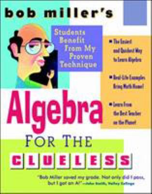 Bob Miller's Algebra for the Clueless 0070434255 Book Cover