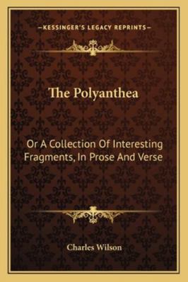 The Polyanthea: Or A Collection Of Interesting ... 1163246093 Book Cover