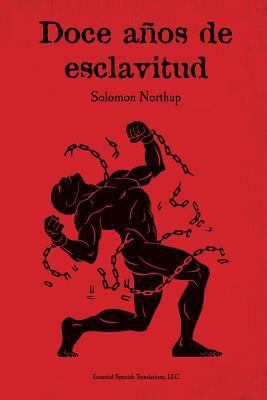 Doce años de esclavitud [Spanish] 1540512460 Book Cover