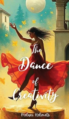 The Dance of Creativity 9916877327 Book Cover