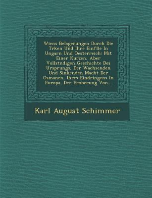 Wiens Belagerungen Durch Die T Rken Und Ihre Ei... [German] 1288164130 Book Cover