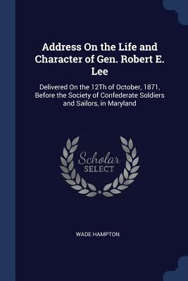 Address On the Life and Character of Gen. Rober... 137659904X Book Cover