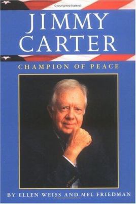 Jimmy Carter: Champion of Peace 0689862415 Book Cover