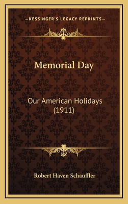 Memorial Day: Our American Holidays (1911) 1165512599 Book Cover