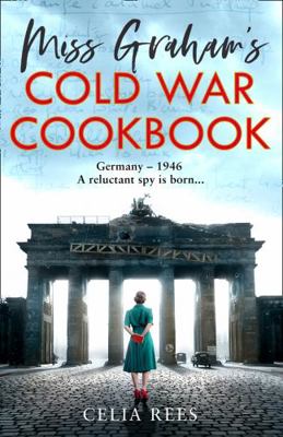 Miss Graham’s Cold War Cookbook 0008347115 Book Cover