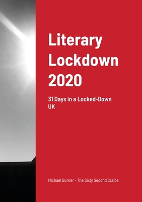 Literary Lockdown 2020: 31 Days in a Locked-Dow... 171673357X Book Cover