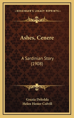 Ashes, Cenere: A Sardinian Story (1908) 1166531007 Book Cover