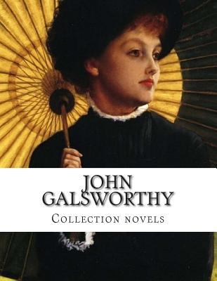 John Galsworthy, Collection novels 1500478091 Book Cover