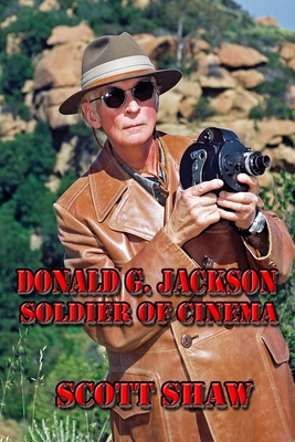Donald G. Jackson: Soldier of Cinema 1949251225 Book Cover