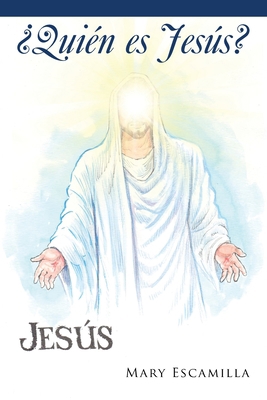 ¿Quién Es Jesús? [Spanish] 1506535224 Book Cover