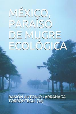 México, Paraíso de Mugre Ecológica [Spanish] 1097221792 Book Cover