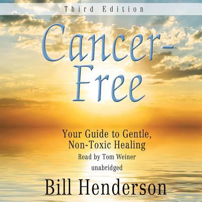 Cancer-Free, Third Edition: Your Guide to Gentl... 1433295334 Book Cover