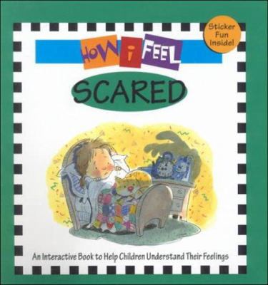 How I Feel Scared [With Reusable Stickers and A... 1891100432 Book Cover