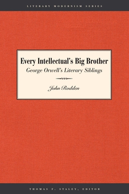 Every Intellectual's Big Brother: George Orwell... 029272618X Book Cover