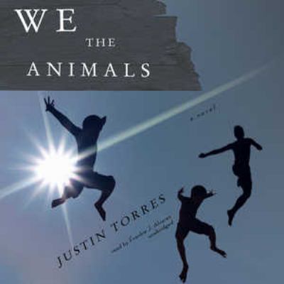 We the Animals 1455119814 Book Cover