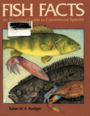 Fish Facts: An Illustrated Guide to Commercial ... 1468465082 Book Cover