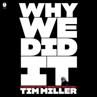 Why We Did It: A Travelogue from the Republican... B09T347MH1 Book Cover