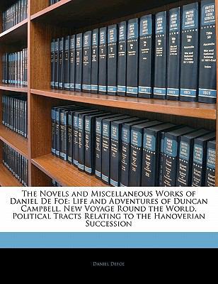 The Novels and Miscellaneous Works of Daniel De... 1142914100 Book Cover