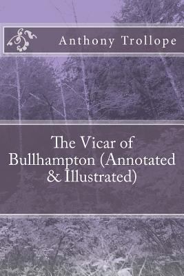 The Vicar of Bullhampton (Annotated & Illustrated) 1539781941 Book Cover
