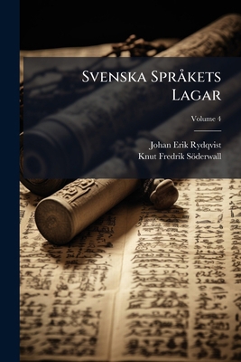 Svenska Språkets Lagar: Kritisk Afhandling; Vol... [Swedish] 1174349123 Book Cover