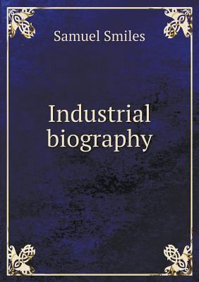 Industrial Biography 5518825617 Book Cover