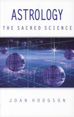 Astrology: The Sacred Science 0854870466 Book Cover
