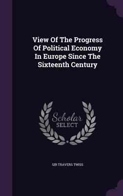 View Of The Progress Of Political Economy In Eu... 135418405X Book Cover