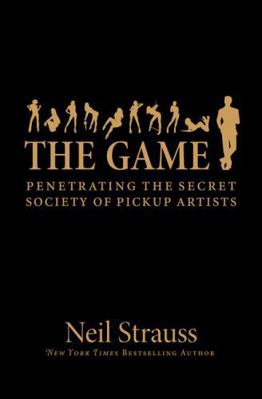 The Game [Paperback] [Jan 01, 2013] Neil Strauss 0062312979 Book Cover