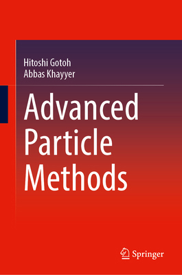 Advanced Particle Methods 9819779324 Book Cover