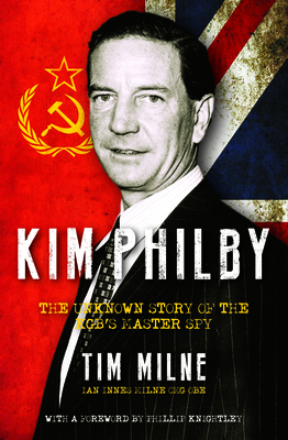 Kim Philby: The Unknown Story of the Kgb's Mast... 1849546991 Book Cover