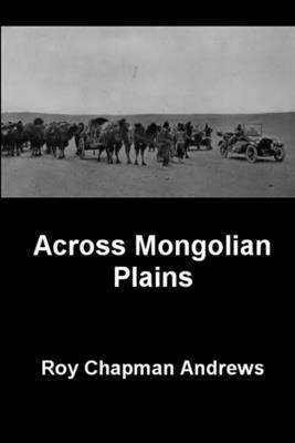 Across Mongolian Plains 1312410264 Book Cover