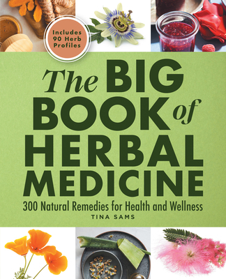 The Big Book of Herbal Medicine: 300 Natural Re... 1638077495 Book Cover