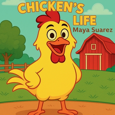 Chicken's Life B0FN275NBC Book Cover