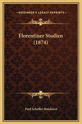 Florentiner Studien (1874) 1169310850 Book Cover