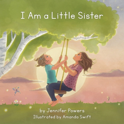 I Am a Little Sister: Little Sisters are specia... B09YQ4W83Q Book Cover