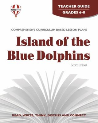Island of the Blue Dolphins - Teacher Guide 1561372528 Book Cover